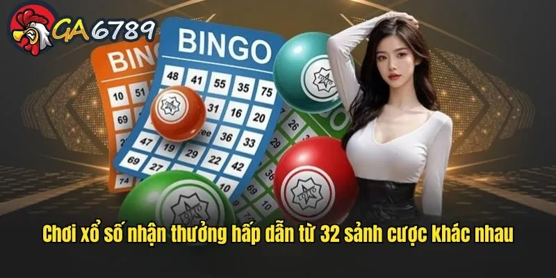 Chơi xổ số nhận thưởng hấp dẫn từ 32 sảnh cược khác nhau Chơi xổ số nhận thưởng hấp dẫn từ 32 sảnh cược khác nhau